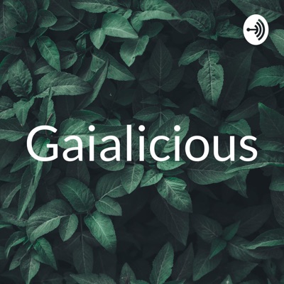 Gaialicious