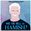 Who the Hell is Hamish? - The Australian