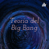 Teoría del Big Bang - Anyee Arias