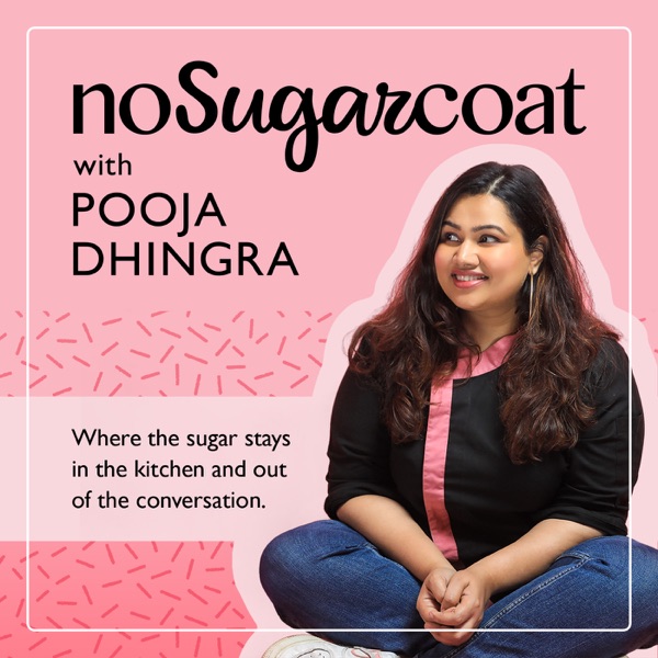 NoSugarCoat with Pooja Dhingra Artwork
