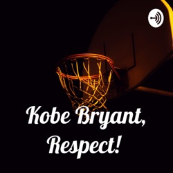 Kobe Bryant, Respect! 