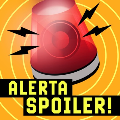 Alerta Spoiler! Alerta Spoiler!
