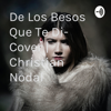 De Los Besos Que Te Di- Cover | Christian Nodal - ᴀɴᴀ ᴜᴡᴜ シ
