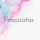 Feministas 