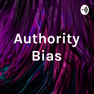 Authority Bias