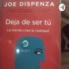 Audiolibro "Deja De Ser Tu" Por Joe Dizpensa. - Juan Jesus Fuentes Peralta