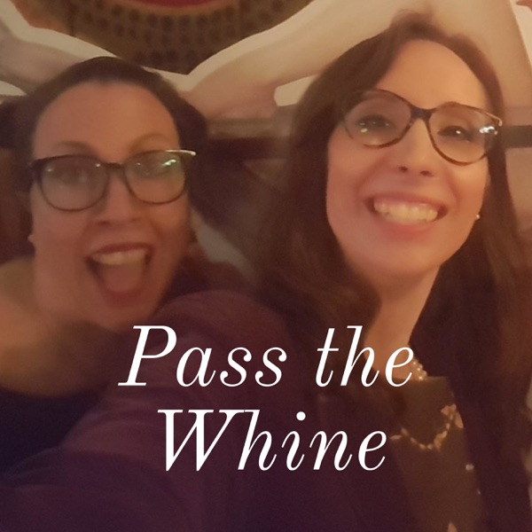 Pass the Whine
