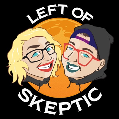 Left of Skeptic Left of Skeptic