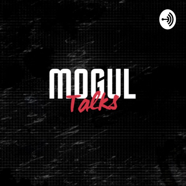 Mogúl Talks Podcast