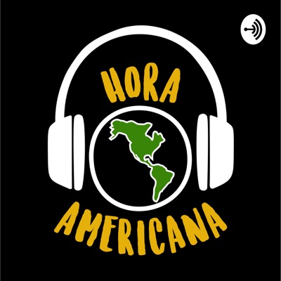 Hora Americana - Podcast de História das Américas Hora Americana - Podcast de História das Américas