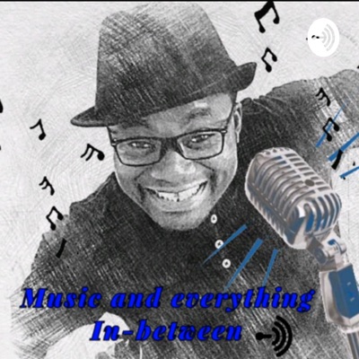 Music And Everything In-between Music And Everything In-between