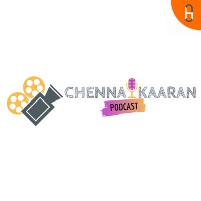 Chennaikaaran Tamil Podcast Chennaikaaran Tamil Podcast