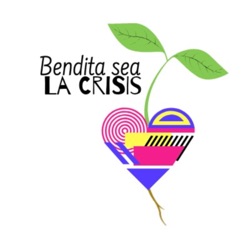 Bendita sea la crisis