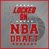 Locked On NBA Draft - Daily Podcast On The NBA Draft And College Basketball artwork