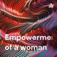 Empowerment of a woman 