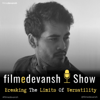 filmedevansh Show | Breaking The Limits Of Versatility - Devansh Prasad