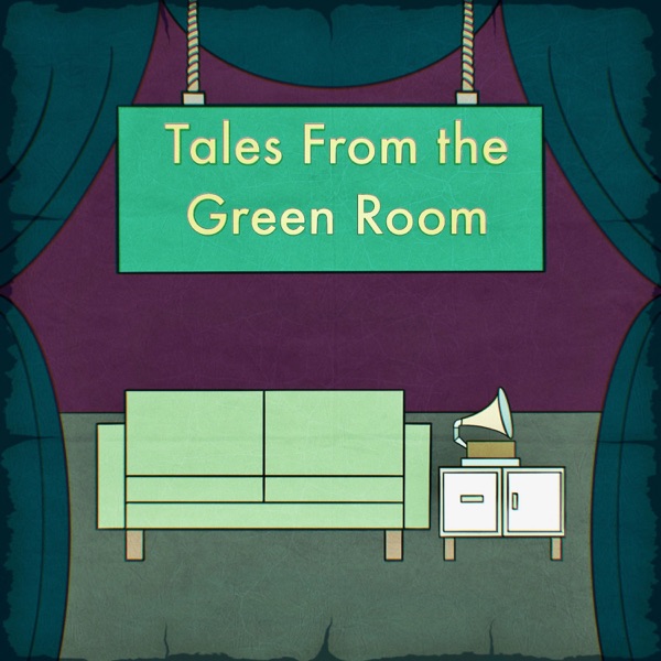 Tales From the Green Room