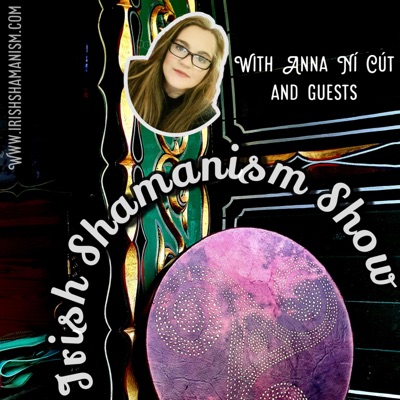 The Irish Shamanism Show The Irish Shamanism Show