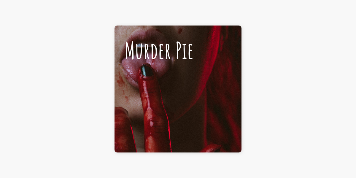 Apple Podcast 上的《Murder Pie》