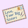 Love, Your Big Sisters