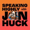 Speaking Highly with Jon Huck artwork