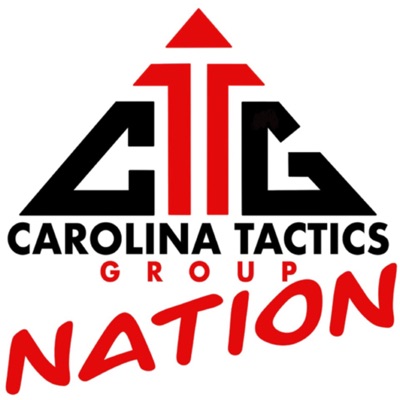 CTG NATION PODCAST:Carolina Tactics Group