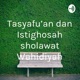 Tasyafu'an dan Istighosah sholawat Wahidiyah