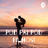 Pod Pai Pod Filhos!