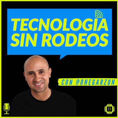 Tecnología sin rodeos, Juan Garzon | Noticias Tech