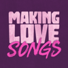 Making Love Songs - 11-29 Media