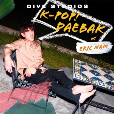 Kpop Daebak w/ Eric Nam Kpop Daebak w/ Eric Nam