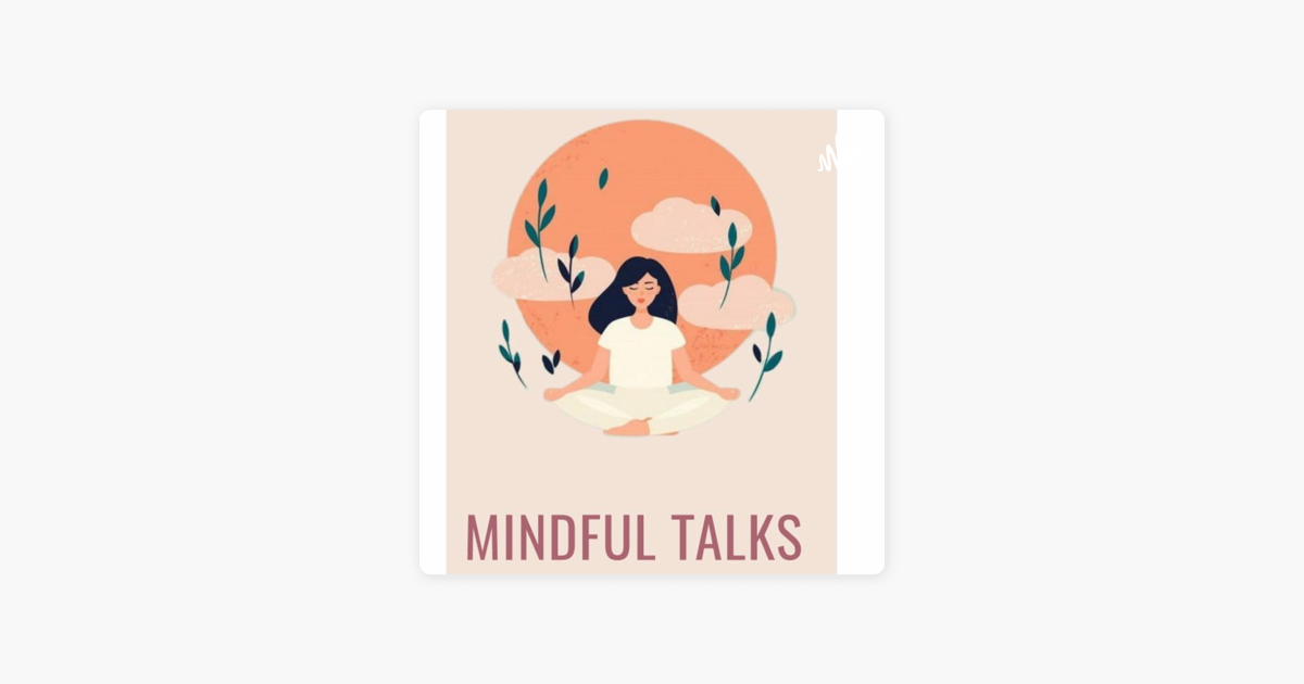 â žmindful Talks On Apple Podcasts â žmindful Talks On Apple Podcasts