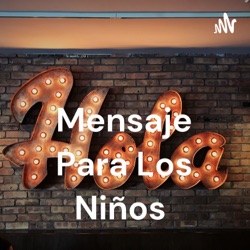 Mensaje Para Los Niños 