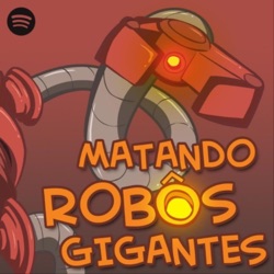 Matando Robôs Gigantes