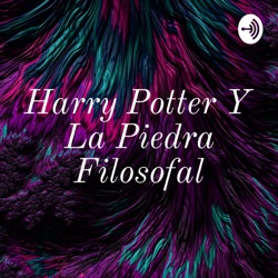 Harry Potter y la piedra filosofal (potcast de Andrés Bernal)