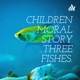 CHILDREN MORAL STORY ..THREE FISHES.