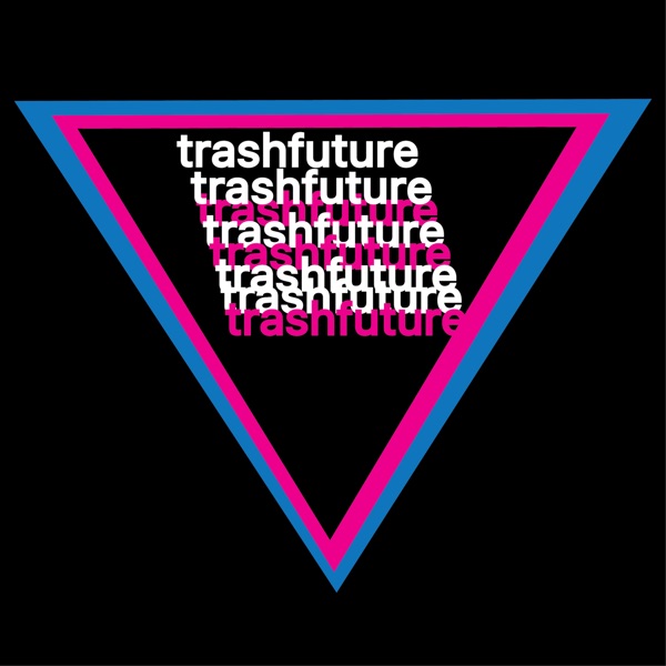 TRASHFUTURE image