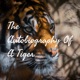 The Autobiography Of A Tiger