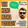 The Kano Mama Podcast