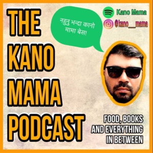 The Kano Mama Podcast