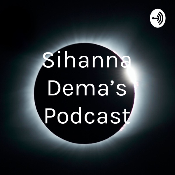 Sihanna Dema’s Podcast Artwork