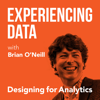 Experiencing Data w/ Brian T. O’Neill - Data Products, Product Management, & UX Design - Brian T. O’Neill from Designing for Analytics