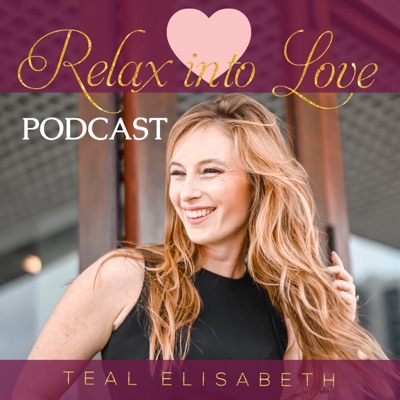 The Relax Into Love Podcast The Relax Into Love Podcast