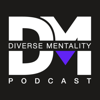 The Diverse Mentality Podcast - Quake