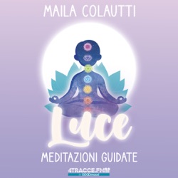 Ep. 4 - Riscoprire la via del tempo dell’Adesso. Meditazione guidata di 25 minuti.