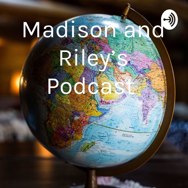 Madison and Riley’s Podcast Artwork