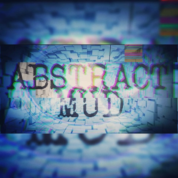 Artwork for The Abstract Mud Podcast