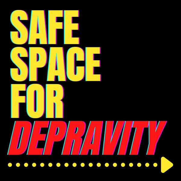 Safe Space for Depravity Artwork