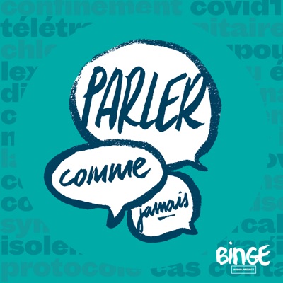 Parler comme jamais:Binge Audio