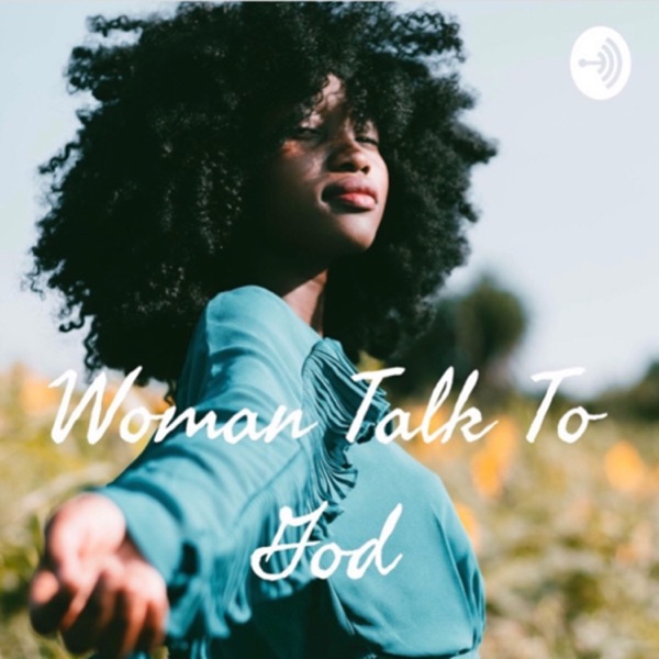 Woman Talk To God